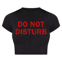 DO NOT DISTURB” Baby Crop Top – Bold & Comfy Tee