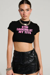 Stop Looking at My Tits" Baby Tee Crop Top Color Black