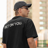 Bet On You” Motivational Quote T-Shirt – Minimalist Streetwear for Self-Believers