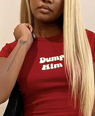 Dump Him Red Baby Tee – Bold & Trendy Statement Crop Top