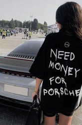 Need Money For Porsche | Unisex Oversized Tshirt