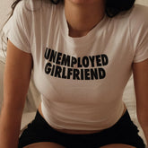 Unemployed Girlfriend Baby Tee – Funny & Trendy Cropped T-Shirt Color White