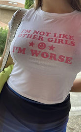 Edgy “I’m Not Like Other Girls, I’m Worse” Baby Tee