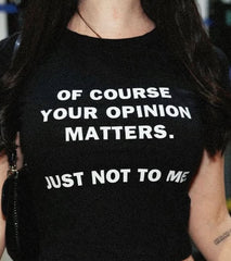 Your Opinion Matters Crop Top – Sassy Statement Tee