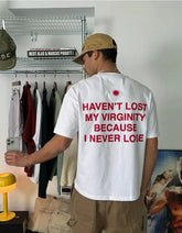 Trendy Oversized T-Shirt – “Haven’t Lost My Virginity” Statement