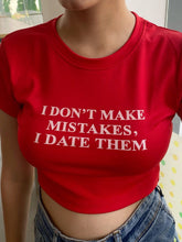 I Don’t Make Mistakes, I Date Them – Funny Red Baby Tee for Women