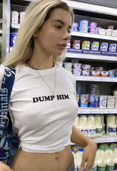Dump Him Baby Tee | Crop Top