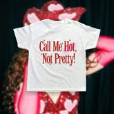 call-me-hot-not-pretty-t-shirt.webp
