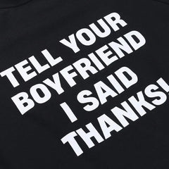 Tell Your Boyfriend I Said Thanks Baby Tee | Crop Top