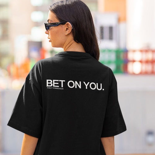 Bet On You” Motivational Quote T-Shirt – Minimalist Streetwear for Self-Believers