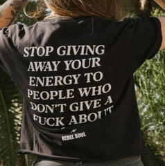 “Stop Giving Away Your Energy” Oversized Statement T-Shirt