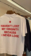 Trendy Oversized T-Shirt – “Haven’t Lost My Virginity” Statement