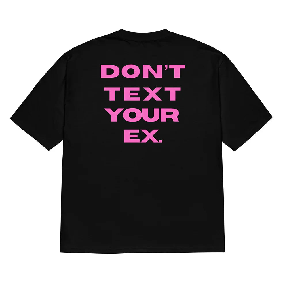 Men’s Oversized “Don’t Text Your Ex.” Graphic T-Shirt – Black